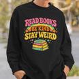 Groovy Read Books Be Kind Stay Weird Bookish Quote Sweatshirt Gifts for Him