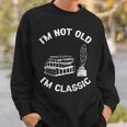 I'm Not Old I'm Classic Antique Book Lovers & Women's Sweatshirt Gifts for Him