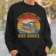 Keep Your Bans Off Our Books Booker Apparel Sweatshirt Gifts for Him