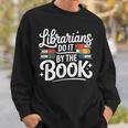 Librarians Do It By The Book Librarian Sweatshirt Gifts for Him