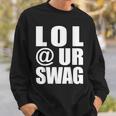 Lol Urwag Fun Dank Meme Driptyle Joke スウェットシャツ 彼への贈り物
