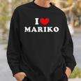 I Love Mariko 私は愛する Mariko スウェットシャツ 彼への贈り物