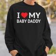 I Love My Baby Daddy スウェットシャツ 彼への贈り物