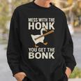 Mess With The Honk You Get The Bonk スウェットシャツ 彼への贈り物