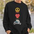 Peace Love Books Book Lovers Bookworm Sweatshirt Gifts for Him
