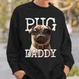 Pug Daddyパグパグパグパグパグパグお父さん犬お父さん父の日甘いパグパグお父さん スウェットシャツ 彼への贈り物