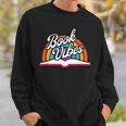 Rainbow Book Vibes Vintage Retro Book Lover & Reading Sweatshirt Gifts for Him