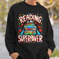Reading Is My Superpower Bookworm Book Lover Sweatshirt Gifts for Him