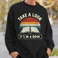 Retro Take A Look It's In A Book Reading Sweatshirt Gifts for Him Retro Take A Look It's In A Book Reading Sweatshirt Gifts for Him