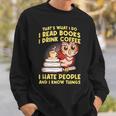 Thats What I Do I Read Books I Drink Coffee Lovers Sweatshirt Gifts for Him Thats What I Do I Read Books I Drink Coffee Lovers Sweatshirt Gifts for Him