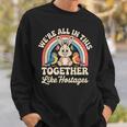 We're All In This Together Like Hostages スウェットシャツ 彼への贈り物