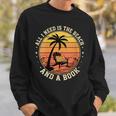 Women's Retro Beach Book Lover Vacation All I Need Is THE Beach And Sweatshirt Gifts for Him