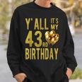 みんな私の43歳の誕生日面白いハッピー43歳の誕生日 スウェットシャツ 彼への贈り物