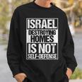 イスラエル Destroying Homes Is Notelf-Defense スウェットシャツ 彼への贈り物
