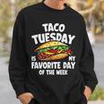タコ・チューズデーは1週間のうちで一番好きな日 Taco Tuesday Is My Favorite Day スウェットシャツ 彼への贈り物