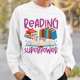 Book Reading Reading Is My Superpower Sweatshirt Gifts for Him