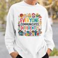 Everyone Communicates Differently Book Kids Teacher Sweatshirt Gifts for Him