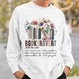 Floral Booktrovert Wildflowers Bookworm Reading Book Lovers Sweatshirt Gifts for Him