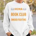 HEMA Book Club With Sword Fighting Sweatshirt Gifts for Him