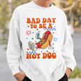 Its A Bad Day To Be A Hot Dog Hot Dog 4Th Of July Bbq Sweatshirt Gifts for Him