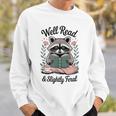 Well Read & Slightly Feral Raccoon Book Women Sweatshirt Gifts for Him Well Read & Slightly Feral Raccoon Book Women Sweatshirt Gifts for Him