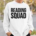 Reader Book Lover Reading Squad Sweatshirt Gifts for Him Reader Book Lover Reading Squad Sweatshirt Gifts for Him