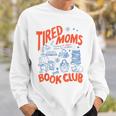 Retro Tired Moms Book Club Women Bookish Sweatshirt Gifts for Him Retro Tired Moms Book Club Women Bookish Sweatshirt Gifts for Him