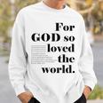 クリスチャン ジョン 3 16 18 Godo Loved The World 聖書の一節 長袖tシャツ スウェットシャツ 彼への贈り物