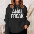 Anal Freak 面白い言葉 皮肉 かわいい クール アナルノベルティ スウェットシャツ 彼女への贈り物