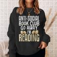 Anti Social Book Club Go Away I'm Reading Sweatshirt Gifts for Her Anti Social Book Club Go Away I'm Reading Sweatshirt Gifts for Her