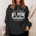 Ask Me About My Book Published Writer Novelist Best Author Sweatshirt Gifts for Her Ask Me About My Book Published Writer Novelist Best Author Sweatshirt Gifts for Her