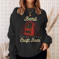 Bend Drink Local Craft ビールオレゴン醸造業者またはクラフト醸造所 スウェットシャツ 彼女への贈り物