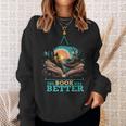 The Book Was Better Literature Reading Bookworm Sweatshirt Gifts for Her