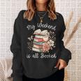 My Weekend Is All Booked Pretty Cozy Book Lover Sweatshirt Gifts for Her My Weekend Is All Booked Pretty Cozy Book Lover Sweatshirt Gifts for Her