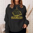 Bookish Book Reading Literary Advocate Teacher Librarian Men Women Sweatshirt Gifts for Her