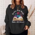 Books And Music Makes Life Better Fun Reading Motivation Sweatshirt Gifts for Her