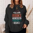 Books The Original Handheld Device Sweatshirt Gifts for Her