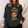 Cat I Have Pma ポジティブメンタルアティチュード Pma スウェットシャツ 彼女への贈り物
