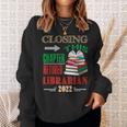 Closing This Chapter Retired Librarian 2022 Retirement Book Sweatshirt Gifts for Her Closing This Chapter Retired Librarian 2022 Retirement Book Sweatshirt Gifts for Her