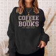 Coffee And Books Sip Then Flip Book Lovers & Readers Sweatshirt Gifts for Her Coffee And Books Sip Then Flip Book Lovers & Readers Sweatshirt Gifts for Her