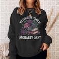 Dark Romance Book Lovers Quote Favorite Color Morally Grey Sweatshirt Gifts for Her
