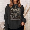 Dinosaurs Didn't Read We Know What Happened To Them Bookish Sweatshirt Gifts for Her