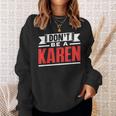 Don't Be A Karen 落ち着いて カレンズ カレン スウェットシャツ 彼女への贈り物