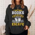 I Don't Read Books To Get Smart Book Lovers Reading Sweatshirt Gifts for Her