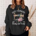 Easily Distracted By Sewing And Books Quilters Sweatshirt Gifts for Her