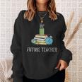 Future Teacher School Teaching Educator Colorful Books Men Women Sweatshirt Gifts for Her