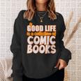 A Good Life Is A Collection Of Comic Books Graphic Vintage Sweatshirt Gifts for Her A Good Life Is A Collection Of Comic Books Graphic Vintage Sweatshirt Gifts for Her