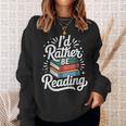 I'd Rather Be Reading Book Lover Sweatshirt Gifts for Her I'd Rather Be Reading Book Lover Sweatshirt Gifts for Her