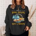 I'm a Book Dragon Not a Worm Reading Readers Clothing Sweatshirt Gifts for Her