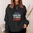 Its A Good Day To Read A Book Saying Sweatshirt Gifts for Her Its A Good Day To Read A Book Saying Sweatshirt Gifts for Her